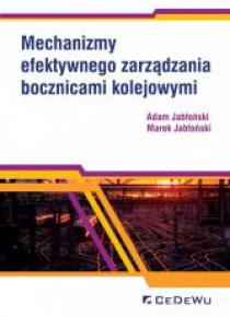 Mechanizmy efektywnego zarządzania bocznicami...