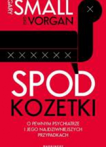 Spod kozetki. O pewnym psychiatrze i jego...
