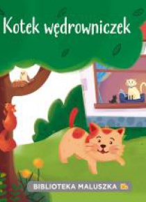 Biblioteka maluszka. Kotek wędrowniczek