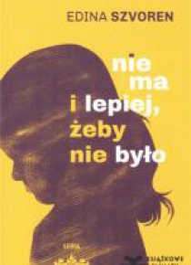 Nie ma i lepiej żeby nie było