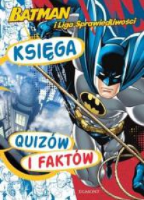 Batman i Liga Sprawiedliwości. Księga quizów i...