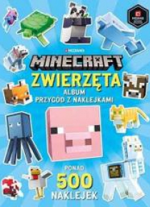 Minecraft. Zwierzęta. Album przygód z naklejkami