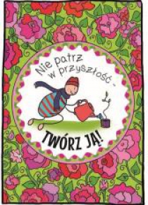 Karnet B6 Motywacyjny - Twórz