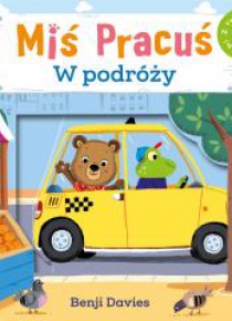 Miś Pracuś. W podróży