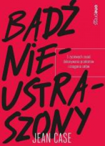 Bądź nieustraszony