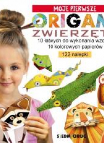 Moje pierwsze origami. Zwierzęta