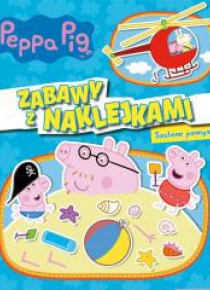 Świnka Peppa. Zabawy z naklejkami. Szalone pomysły