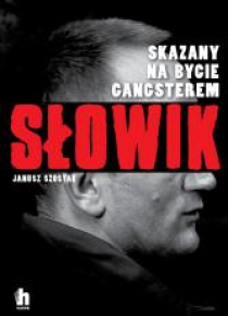 Słowik. Skazany na bycie gangsterem.