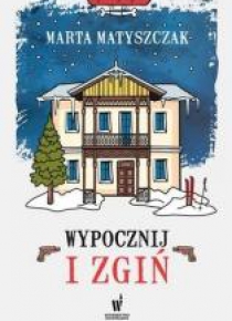 Wypocznij i zgiń