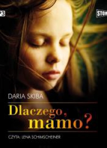 Dlaczego, mamo? audiobook