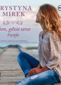Tam, gdzie serce twoje audiobook
