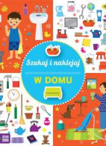 Szukaj i naklejaj. W domu