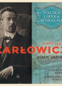 Polska liryka wokalna: M. Karłowicz CD