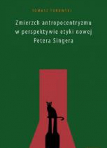 Zmierzch antropocentryzmu w perspektywie etyki...