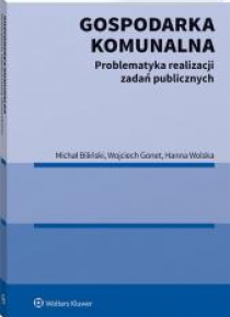 Gospodarka komunalna. Problematyka realizacji...