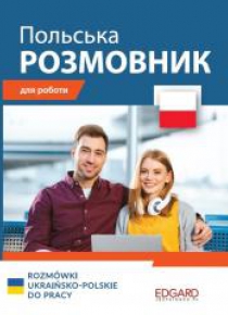 Rozmówki ukraińsko-polskie do pracy