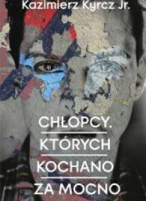 Chłopcy, których kochano za mocno