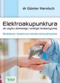 Elektroakupunktura do użytku domowego i praktyki.