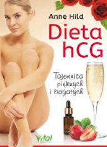Dieta hCG. Tajemnica pięknych i bogatych