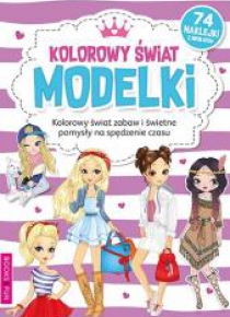 Kolorowanka z naklej. -  Kolorowy świat modelki