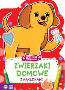 Słodkie kolorowanki. Zwierzaki domowe