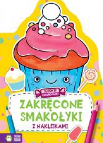 Słodkie kolorowanki. Zakręcone smakołyki