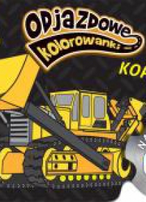 Odjazdowe kolorowanki. Koparki