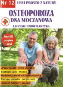 Leki prosto z natury T.12 Osteoporoza...