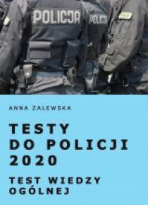 Testy do Policji 2020 Test wiedzy ogólnej