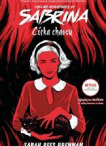 The Chilling Adventures of Sabrina. Córka chaosu
