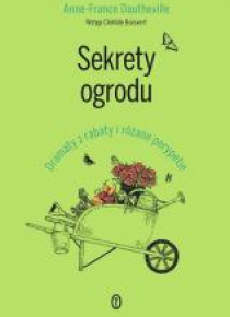 Sekrety ogrodu. Dramaty z rabaty i różane...