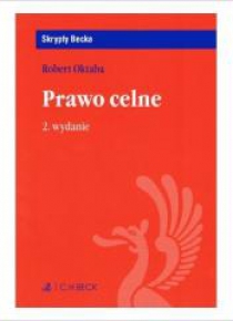 Prawo celne. Wyd. 2/2019