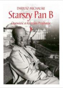 Starszy Pan B. Opowieść o Jeremim Przyborze