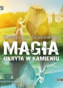 Magia ukryta w kamieniu. Audiobook