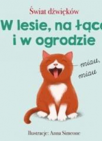 Świat dźwięków. W lesie, na łące i w ogrodzie