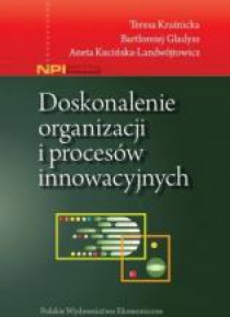 Doskonalenie organizacji i procesów innowacyjnych