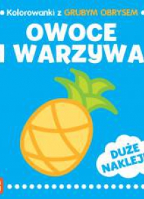 Kolorowanki z grubym obrysem. Owoce i warzywa