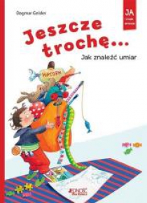Jeszcze trochę... Jak znaleźć umiar