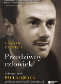 Przedziwny człowiek. Sekretne życie Paula Diraca