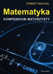 Matematyka. Kompendium maturzysty