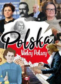 Polska. Wielcy Polacy