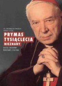 Prymas Tysiąclecia nieznany