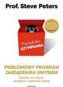 Paradoks szympansa.Sposób na sukces, szczęście i..