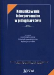 Komunikowanie interpersonalne w pielęgniarstwie