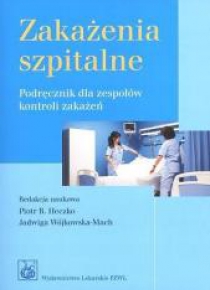 Zakażenia szpitalne. Podręcznik dla zespołów...