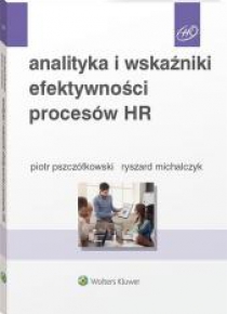 Analityka i wskaźniki efektywności procesów HR