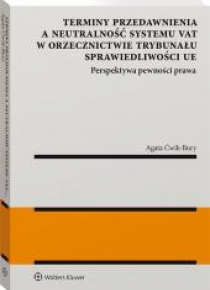 Terminy przedawnienia a neutralność systemu VAT...