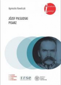 Józef Piłsudski. Pisarz