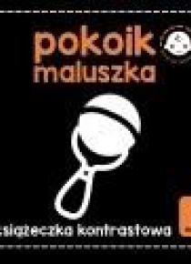 Książeczka kontrastowa. Pokoik maluszka