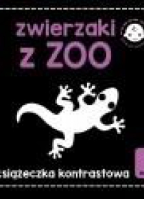 Książeczka kontrastowa. Zwierzaki z zoo